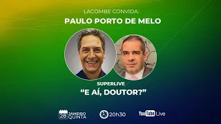 SUPERLIVE - LACOMBE convida: PAULO PORTO DE MELO