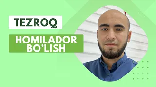 Tezroq homilador bo’lish!