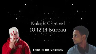 Kalash Criminel x Marks Barton  - 1O 12 14 Bureau (Afro Club Edit)