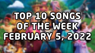 Top 10 songs of the week February 5, 2022 (February #1 | 2022 #6)