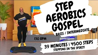 Gospel Step Aerobics for Beginners | Stepping in the Spirit | Basis Intermediate | 40 Min | BPM 130
