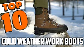 Best Cold Weather Work Boot In 2024 - Top 10 Cold Weather Work Boot Review