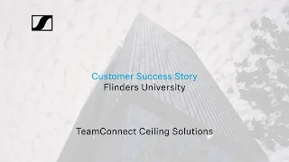 Flinders University Campus - TeamConnect Ceiling Solutions | Sennheiser