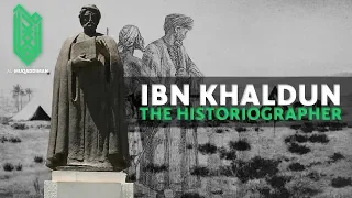 Ibn Khaldun, the Historiographer