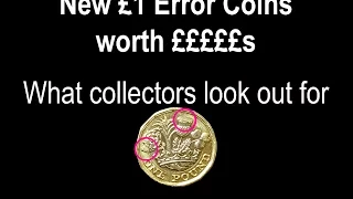 New £1 Error coins worth ££££££s - what collectors watch out for