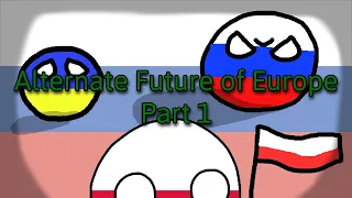 Alternate Future of Europe | The Dawn (Part 1)