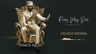 Prince Indah - Ogada Memba (Official Audio)