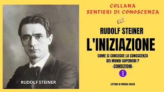 audiolibro: L'INIZIAZIONE - prima parte  - di Rudolf Steiner