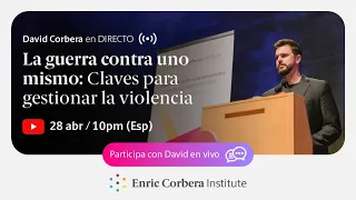 La guerra contra uno mismo: Claves para gestionar la violencia - David Corbera