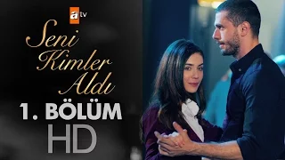 Seni Kimler Aldı 1. Bölüm