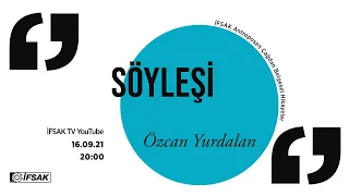 Söyleşi / Antroposen Çağdan Belgesel Hikayeler / Özcan Yurdalan