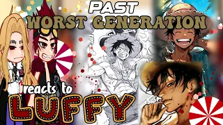 ~Past Worst Generation react to Luffy~•Part 2👒 [🇺🇲🇧🇷] One Piece