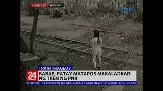 24 Oras: Babae, nakaladkad ng tren ng PNR; patay