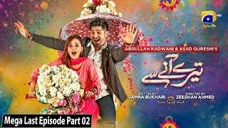 Tere Aany Se Mega Last Episode Part 02 - [Eng Sub] - Ft. Komal Meer - Muneeb Butt - 25th April 2023