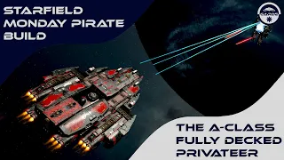 Starfield Shipbuilding, the Ultimate A-class privateer/pirate vessel.