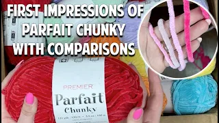 FIRST IMPRESSION OF PREMIER PARFAIT CHUNKY with comparisons