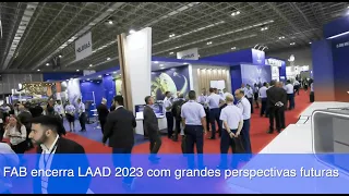 FAB encerra LAAD 2023 com grandes perspectivas futuras