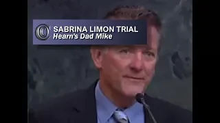 SABRINA LIMON TRIAL -  👨‍👦    Hearn's Dad Mike (2017)