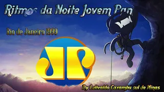 "Ritmo" da Noite Jovem Pan 1999 Rio de Janeiro