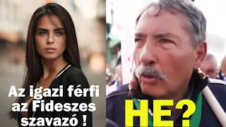 „AZ IGAZI FÉRFI AZ FIDESZES SZAVAZÓ !” MI VAN?