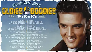 Oldies But Goodies 50s 60s 70s - Elvis Presley, Frank Sinatra, Paul Anka, Engelbert