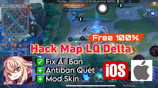 Hack Map Liên Quân Delta Free Cực Ngon Fix All Ban Gà Quét, Có Thể Mod Skin Cho iOS No JB - pH Mod