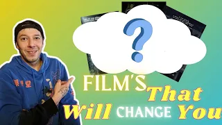 Film's That Will Change You!!