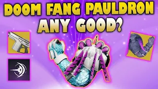 Doom Fang Pauldron Still Poor? - How To Use And Best Weapons - Destiny 2 Season 22 Exotic Reworks