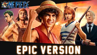 ONE PIECE Live Action - Wealth Fame Power | EPIC VERSION