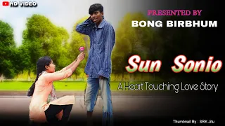 Sun Soniye Sun Dildar || A Heart touching love story || Bong Birbhum