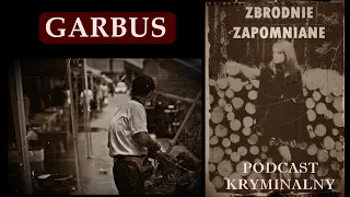 GARBUS, CZYLI W SZPONACH OBSESYJNEGO ZAUROCZENIA