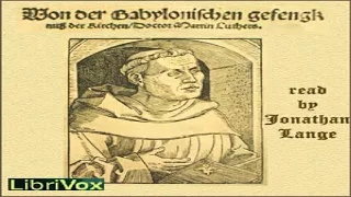 On the Babylonian Captivity of the Church | Martin Luther | *Non-fiction | Soundbook | 1/3