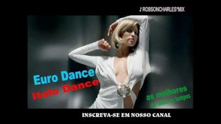 OS MELHORES - EURO DANCE - ITALO DANCE