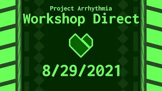 Project Arrhythmia Workshop Direct (8/29/2021)