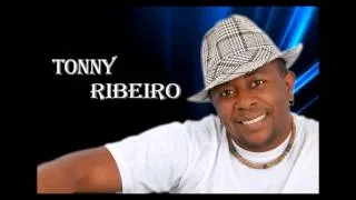 tonny ribeiro ( a mais linda cancao)