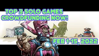 Top 3 Solo Games Crowdfunding Right Now! - February 1-15, 2022