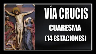 VÍA CRUCIS CUARESMA 2023 // 14 ESTACIONES // CAMINO DE LA CRUZ // PRIMER VIERNES DE CUARESMA