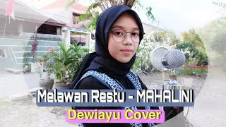 Melawan Restu - MAHALINI (Akustik Cover by Dewiayu) With Lirik