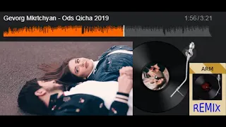 Gevorg  Mkrtchyan - Ods  Qicha  [OFFICIAL  REMIX ] [NEW REMIX ]