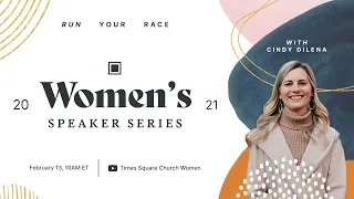 TSC Women | 2021 Speaker Series | Cindy Dilena | Run Your Race