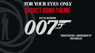 For Your Eyes Only - BASKET BOND THEME (2022 re-recording HQ/HD)