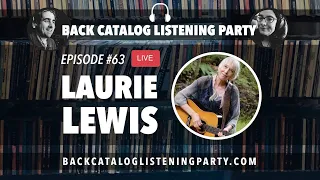 Back Catalog Listening Party: Laurie Lewis (Ep. 63)