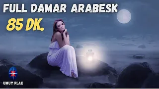 Full Arabesk Damar Dinle...85 DK. Arabesk Resitali [YENİ]✔️