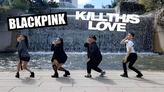 [KPOP IN VANCOUVER] BLACKPINK - KILL THIS LOVE || Dance Cover