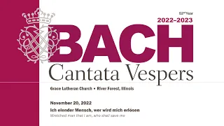 Bach Cantata Vespers - Ich elender Mensch, wer wird mich erlösen, BWV 48