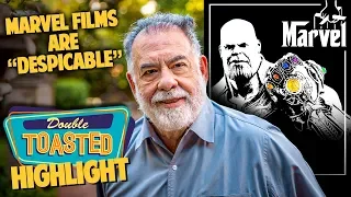 FRANCIS FORD COPPOLA CALLS MARVEL MOVIES "DESPICABLE"