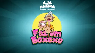 Aja Alzira - Faz Um Boxexo