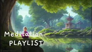 Playlist │Meditation Music ♪