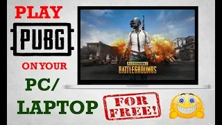 How to play PUBG: Mobile on PC/Laptop for Free on Windows 7,8,8.1,10/Mac