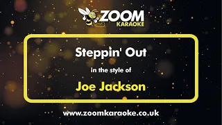 Joe Jackson - Steppin' Out - Karaoke Version from Zoom Karaoke